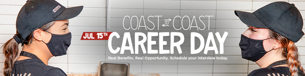 Coast to Coast Career Day. One day. 15,000 hires. Schedule your interview now.